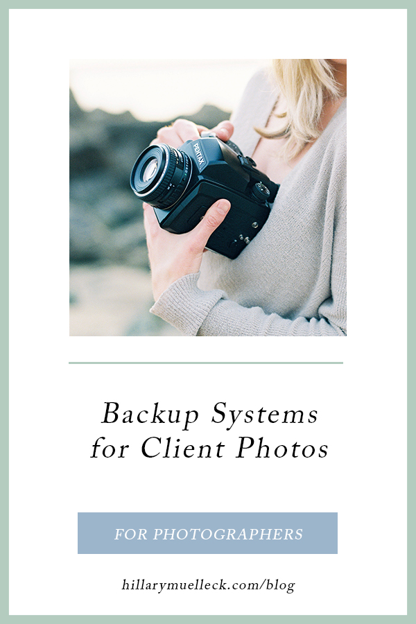 Backup Systems for Client Photos | hillarymuelleck.com/blog