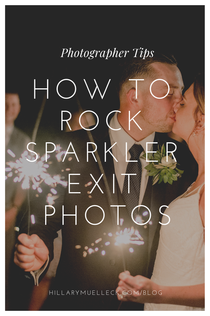 How to rock sparkler exit photos every time! | Photography tips by Hillary Muelleck