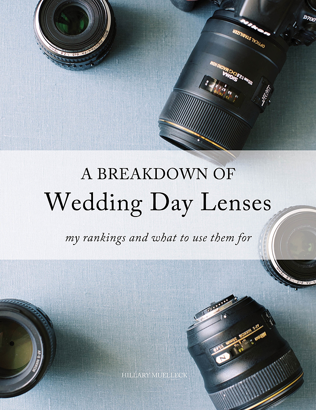 A breakdown of all my wedding day lenses | Hillary Muelleck Photography