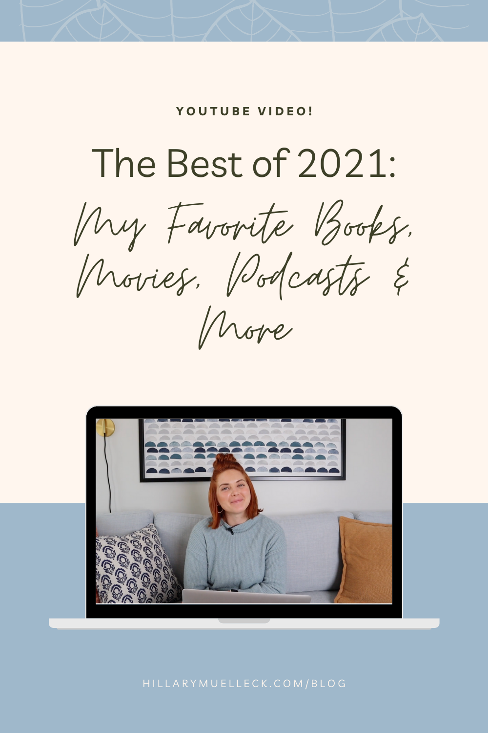 The Best of 2021: Hillary Muelleck shares her favorite books, podcasts, recipes, and more from 2021 as an end of the year recap